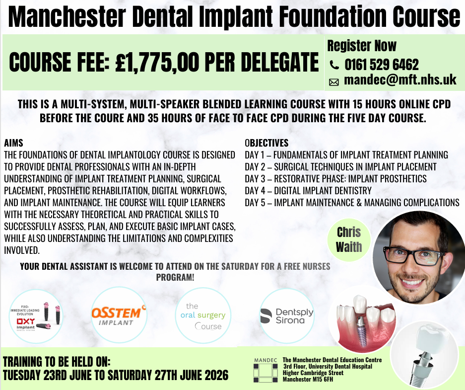 15 hours online CPD and 35 hours of face to face., dental assistant is welcome to attend on the Saturday for a free nurses program, dental courses, Dentsply Sirona, DXY Implant, Manchester dental education, Mandec, Mandec Course, multi-speaker blended learning course, multi-system, Osstem Implants., the oral Surgery Course, Tuesday 23rd June 2026 to Saturday 27th June 2026, University of Manchester